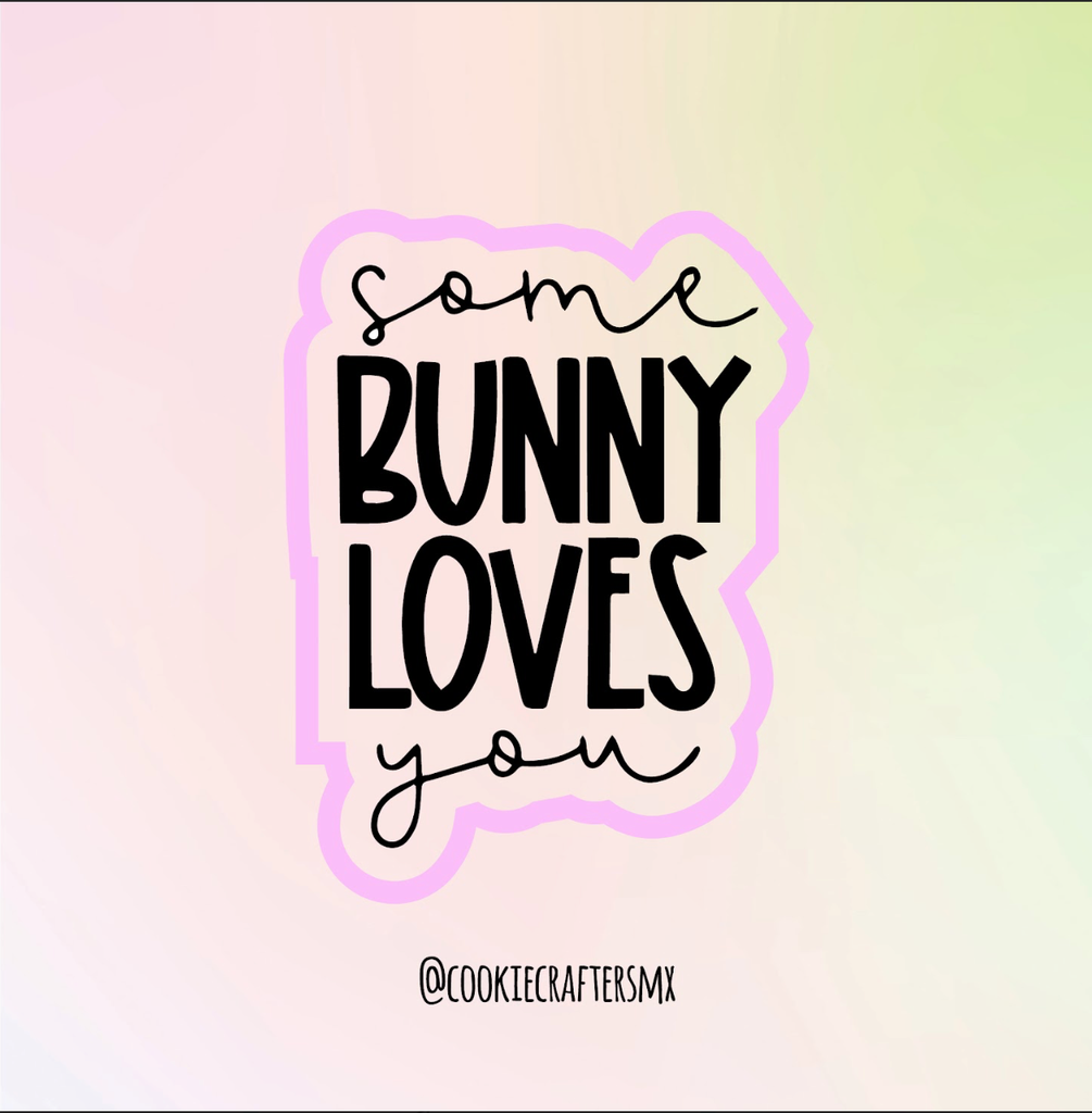 Some Bunny Loves You 