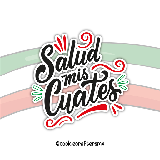 Salud Mis Cuates