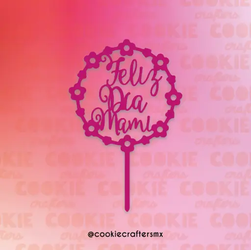 Cake Topper Feliz Día Mami