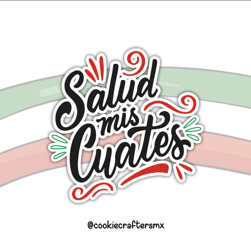 Salud Mis Cuates 